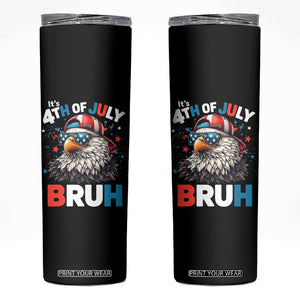 Funny Eagle It's 4th Of July Bruh Skinny Tumbler Patriotic Bald Eagle American Flag TS11 Black Print Your Wear