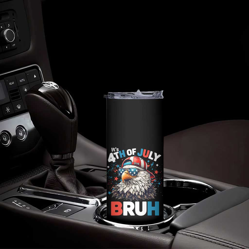 Funny Eagle It's 4th Of July Bruh Skinny Tumbler Patriotic Bald Eagle American Flag TS11 Print Your Wear