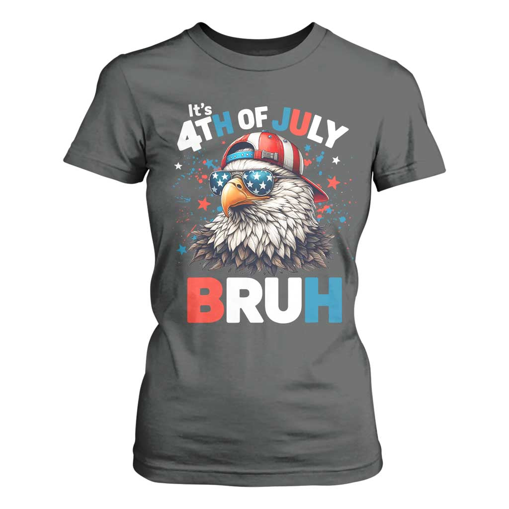 Funny Eagle It's 4th Of July Bruh T Shirt For Women Patriotic Bald Eagle American Flag TS11 Dark Heather Print Your Wear