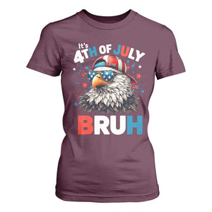 Funny Eagle It's 4th Of July Bruh T Shirt For Women Patriotic Bald Eagle American Flag TS11 Maroon Print Your Wear