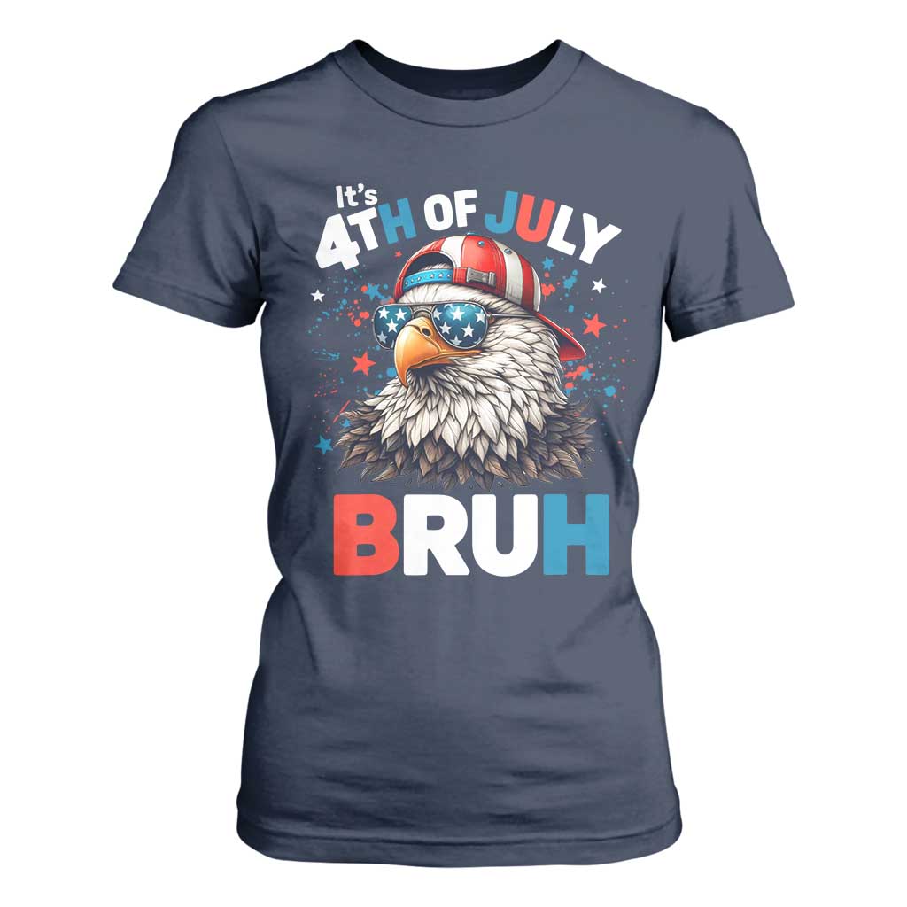 Funny Eagle It's 4th Of July Bruh T Shirt For Women Patriotic Bald Eagle American Flag TS11 Navy Print Your Wear