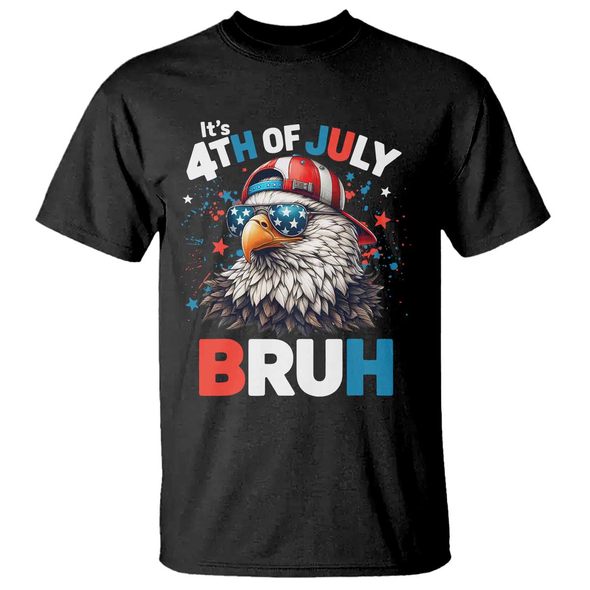 Funny Eagle It's 4th Of July Bruh T Shirt Patriotic Bald Eagle American Flag TS11 Black Print Your Wear