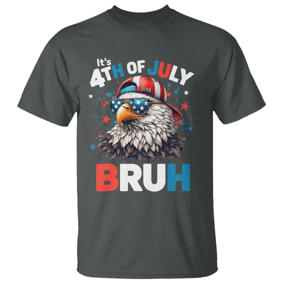 Funny Eagle It's 4th Of July Bruh T Shirt Patriotic Bald Eagle American Flag TS11 Dark Heather Print Your Wear