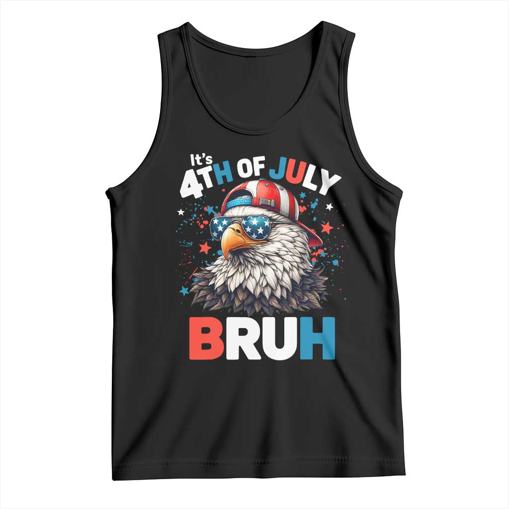 Funny Eagle It's 4th Of July Bruh Tank Top Patriotic Bald Eagle American Flag TS11 Black Print Your Wear