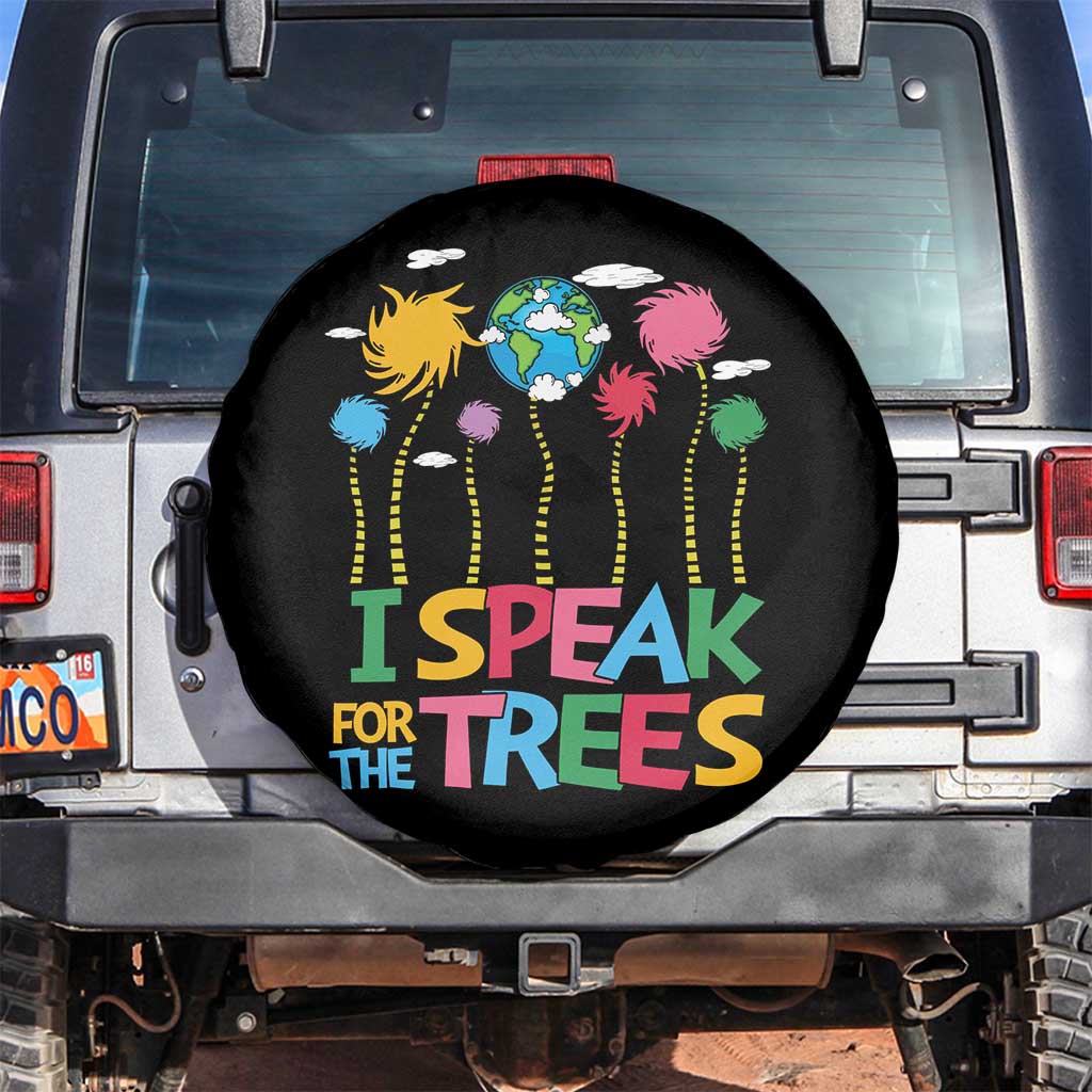 Funny Earth Day I Speak For The Trees Spare Tire Cover Hippie Trees TS11 No hole Black Print Your Wear