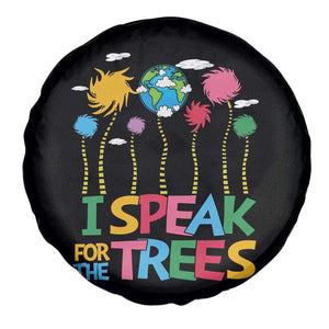 Funny Earth Day I Speak For The Trees Spare Tire Cover Hippie Trees TS11 Print Your Wear
