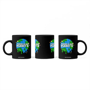 Funny Earth Day There Is No Planet B Coffee Mug TS11 Print Your Wear