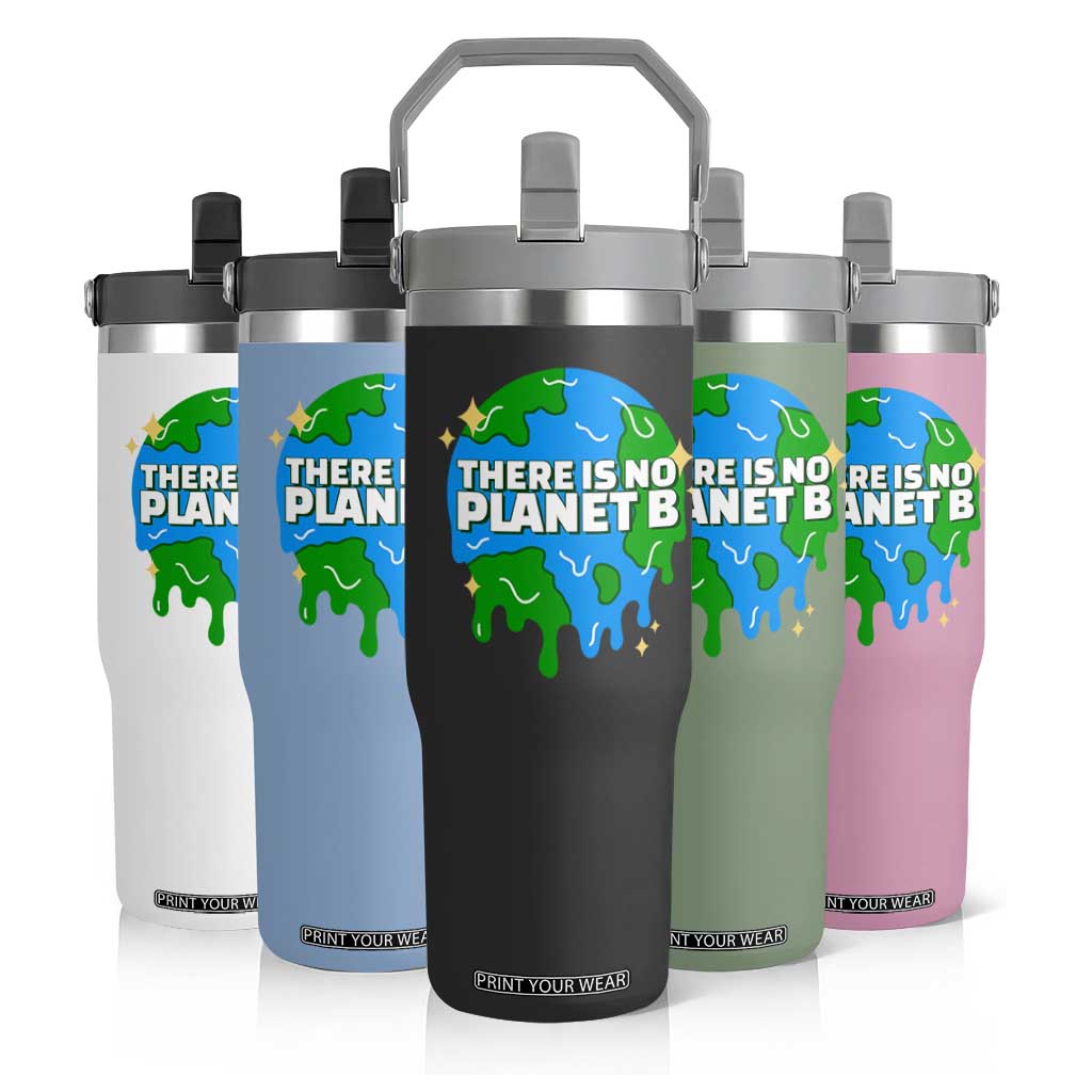 Funny Earth Day There Is No Planet B Flip Straw Tumbler TS11 Print Your Wear
