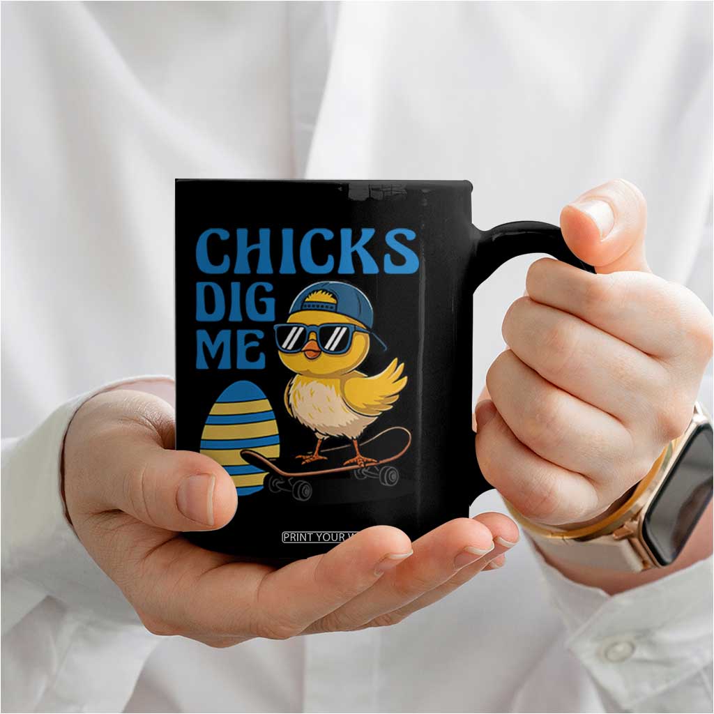 Funny Easter Day Chicks Dig Me Coffee Mug Cool Chicken TS11 Print Your Wear