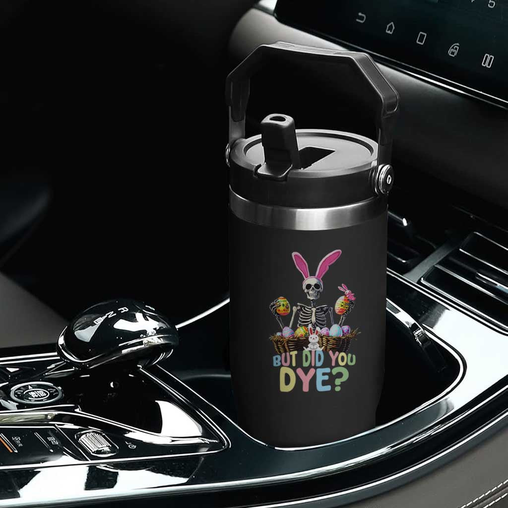 Funny Easter Skeleton Flip Straw Tumbler But Did You Dye Easter Day Sunday TS02 Print Your Wear