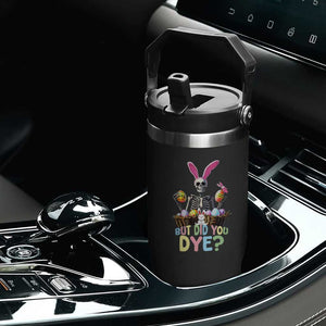 Funny Easter Skeleton Flip Straw Tumbler But Did You Dye Easter Day Sunday TS02 Print Your Wear