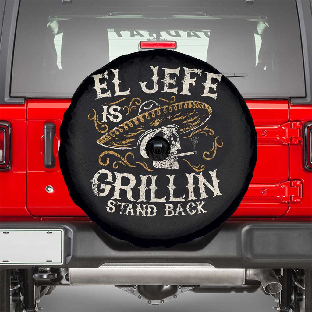 Funny El Jefe Is Grillin Stand Back Spare Tire Cover Mexican Dad Father's Day TS11 Black Print Your Wear