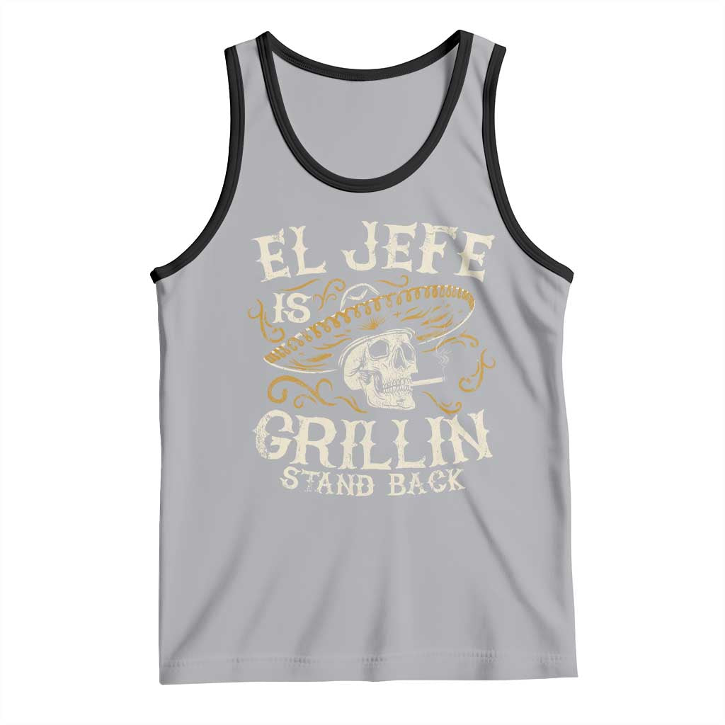 Funny El Jefe Is Grillin Stand Back Tank Top Mexican Dad Father's Day TS11 Athletic Heather Black Print Your Wear