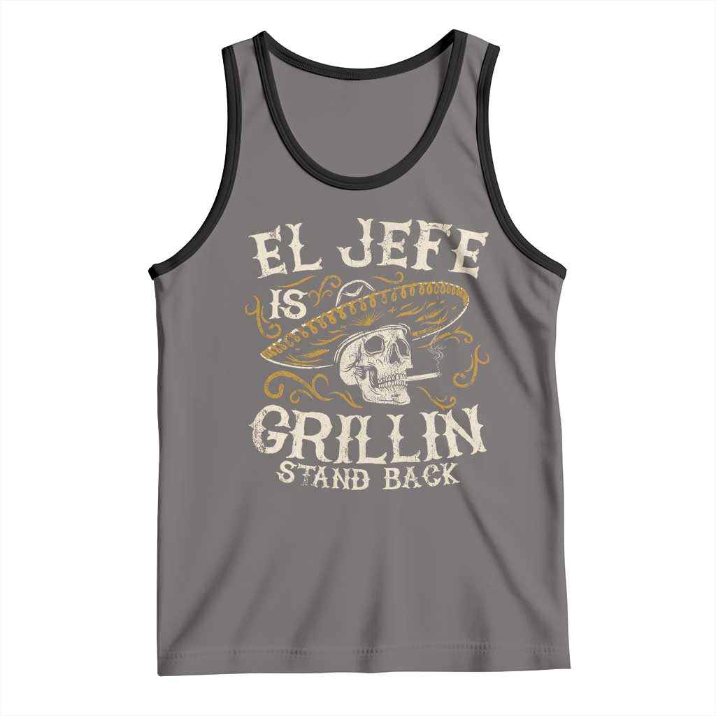 Funny El Jefe Is Grillin Stand Back Tank Top Mexican Dad Father's Day TS11 Deep Heather Black Print Your Wear