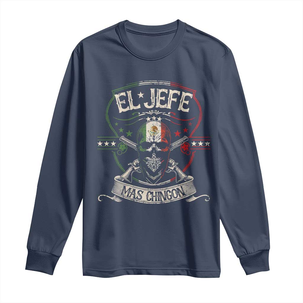 Funny El Jefe Mas Chingon Long Sleeve Shirt Mexican Boss TS11 Navy Print Your Wear