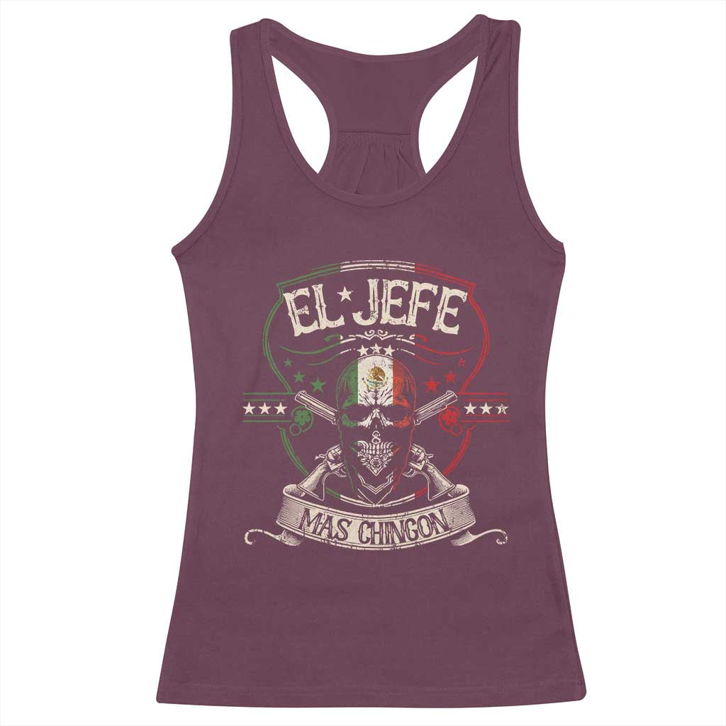 Funny El Jefe Mas Chingon Racerback Tank Top Mexican Boss TS11 Maroon Print Your Wear
