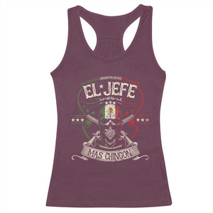 Funny El Jefe Mas Chingon Racerback Tank Top Mexican Boss TS11 Maroon Print Your Wear