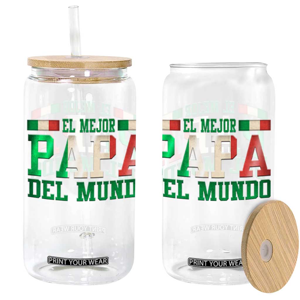 Funny El Mejor Papa Del Mundo Glass Can Mexican Father TS11 Black Print Your Wear