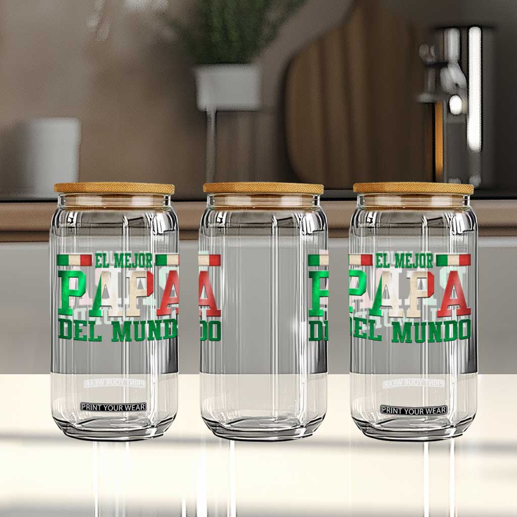Funny El Mejor Papa Del Mundo Glass Can Mexican Father TS11 Print Your Wear
