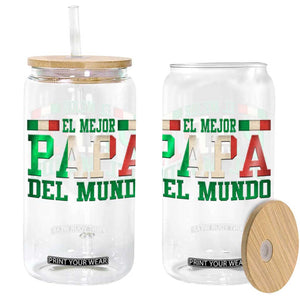 Funny El Mejor Papa Del Mundo Glass Can Mexican Father TS11 Black Print Your Wear
