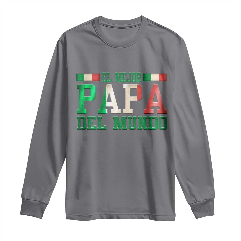 Funny El Mejor Papa Del Mundo Long Sleeve Shirt Mexican Father TS11 Charcoal Print Your Wear