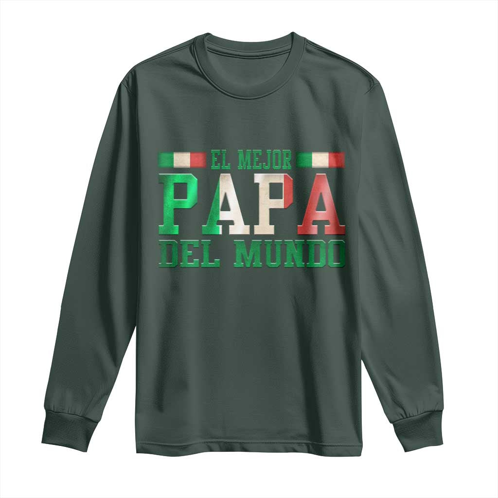 Funny El Mejor Papa Del Mundo Long Sleeve Shirt Mexican Father TS11 Dark Forest Green Print Your Wear