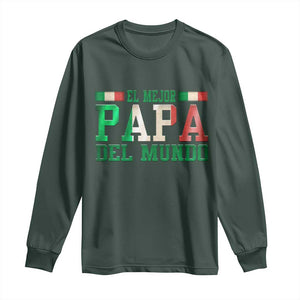 Funny El Mejor Papa Del Mundo Long Sleeve Shirt Mexican Father TS11 Dark Forest Green Print Your Wear
