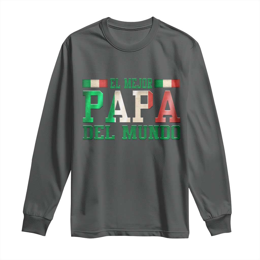 Funny El Mejor Papa Del Mundo Long Sleeve Shirt Mexican Father TS11 Dark Heather Print Your Wear