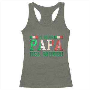 Funny El Mejor Papa Del Mundo Racerback Tank Top Mexican Father TS11 Military Green Print Your Wear