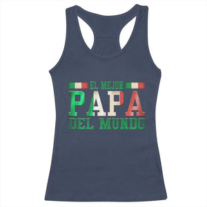 Funny El Mejor Papa Del Mundo Racerback Tank Top Mexican Father TS11 Navy Print Your Wear
