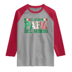 Funny El Mejor Papa Del Mundo Raglan Shirt Mexican Father TS11 Sport Gray Red Print Your Wear