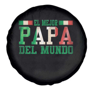 Funny El Mejor Papa Del Mundo Spare Tire Cover Mexican Father TS11 Print Your Wear