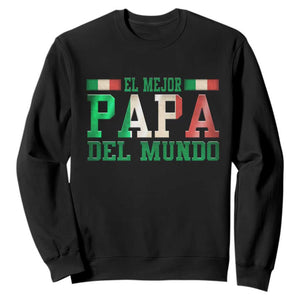 Funny El Mejor Papa Del Mundo Sweatshirt Mexican Father TS11 Black Print Your Wear