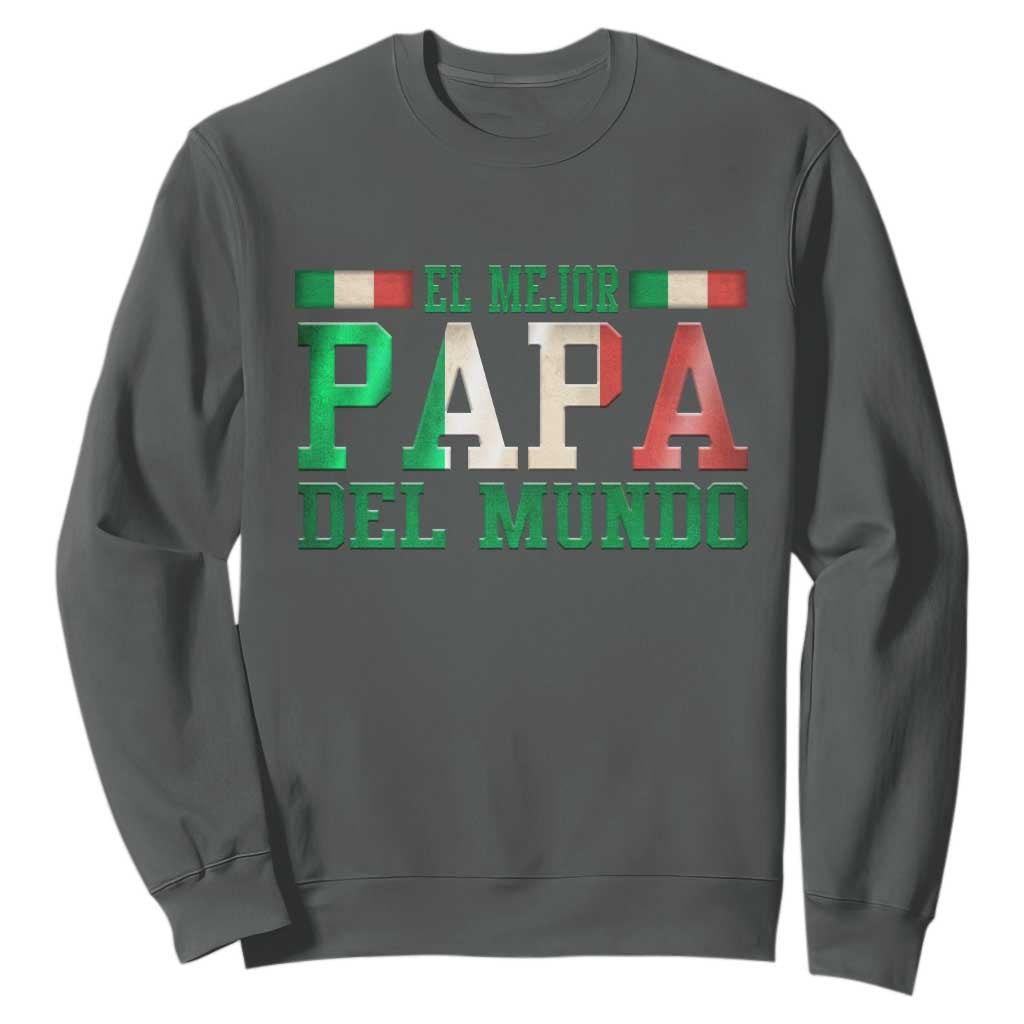 Funny El Mejor Papa Del Mundo Sweatshirt Mexican Father TS11 Dark Heather Print Your Wear