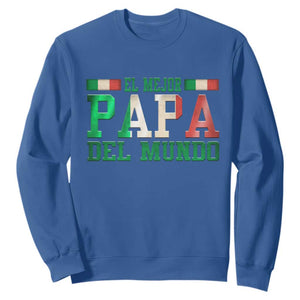 Funny El Mejor Papa Del Mundo Sweatshirt Mexican Father TS11 Royal Blue Print Your Wear