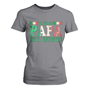 Funny El Mejor Papa Del Mundo T Shirt For Women Mexican Father TS11 Charcoal Print Your Wear