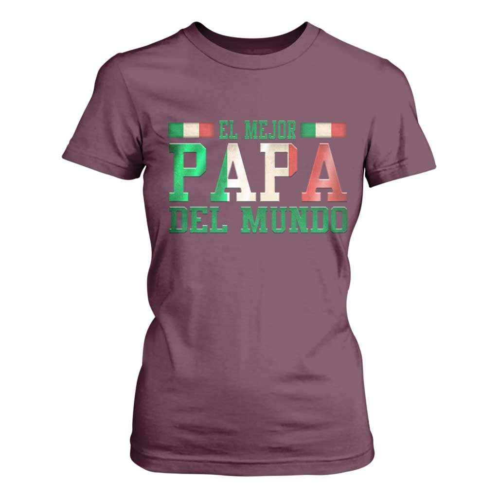Funny El Mejor Papa Del Mundo T Shirt For Women Mexican Father TS11 Maroon Print Your Wear