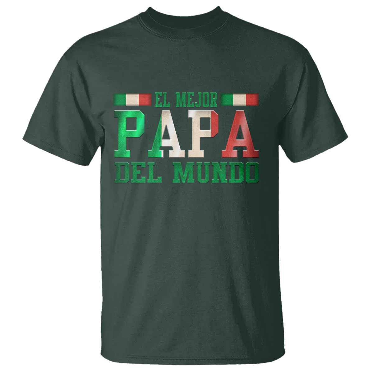 Funny El Mejor Papa Del Mundo T Shirt Mexican Father TS11 Dark Forest Green Print Your Wear