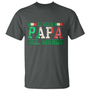 Funny El Mejor Papa Del Mundo T Shirt Mexican Father TS11 Dark Heather Print Your Wear