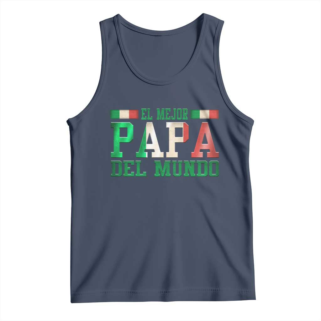 Funny El Mejor Papa Del Mundo Tank Top Mexican Father TS11 Navy Print Your Wear
