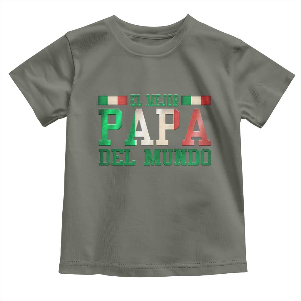 Funny El Mejor Papa Del Mundo Toddler T Shirt Mexican Father TS11 Military Green Print Your Wear