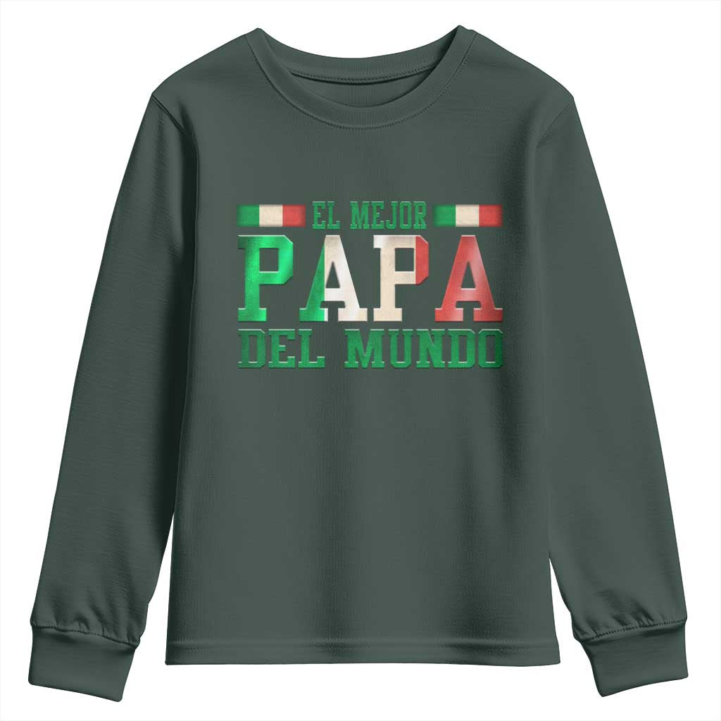 Funny El Mejor Papa Del Mundo Youth Sweatshirt Mexican Father TS11 Dark Forest Green Print Your Wear