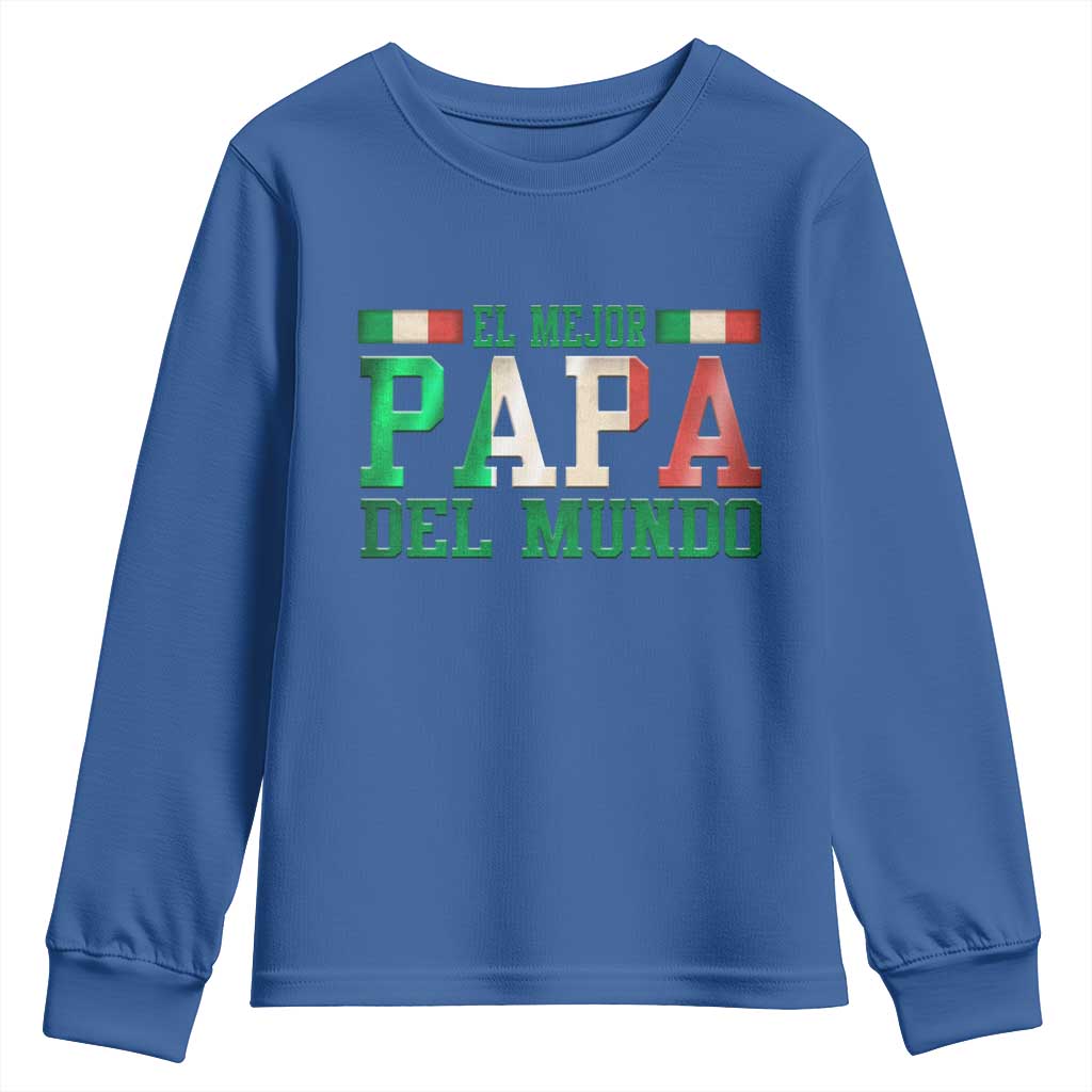 Funny El Mejor Papa Del Mundo Youth Sweatshirt Mexican Father TS11 Royal Blue Print Your Wear