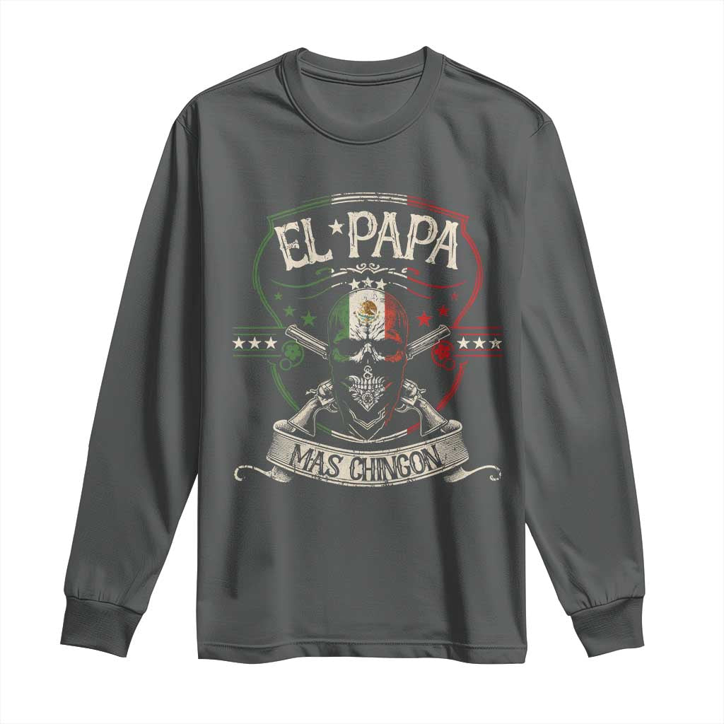 Funny El Papa Mas Chingon Long Sleeve Shirt Best Mexican Dad Fathers Day Skull TS11 Dark Heather Print Your Wear