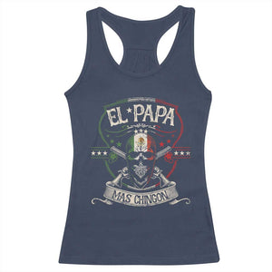 Funny El Papa Mas Chingon Racerback Tank Top Best Mexican Dad Father's Day Skull TS11 Navy Print Your Wear