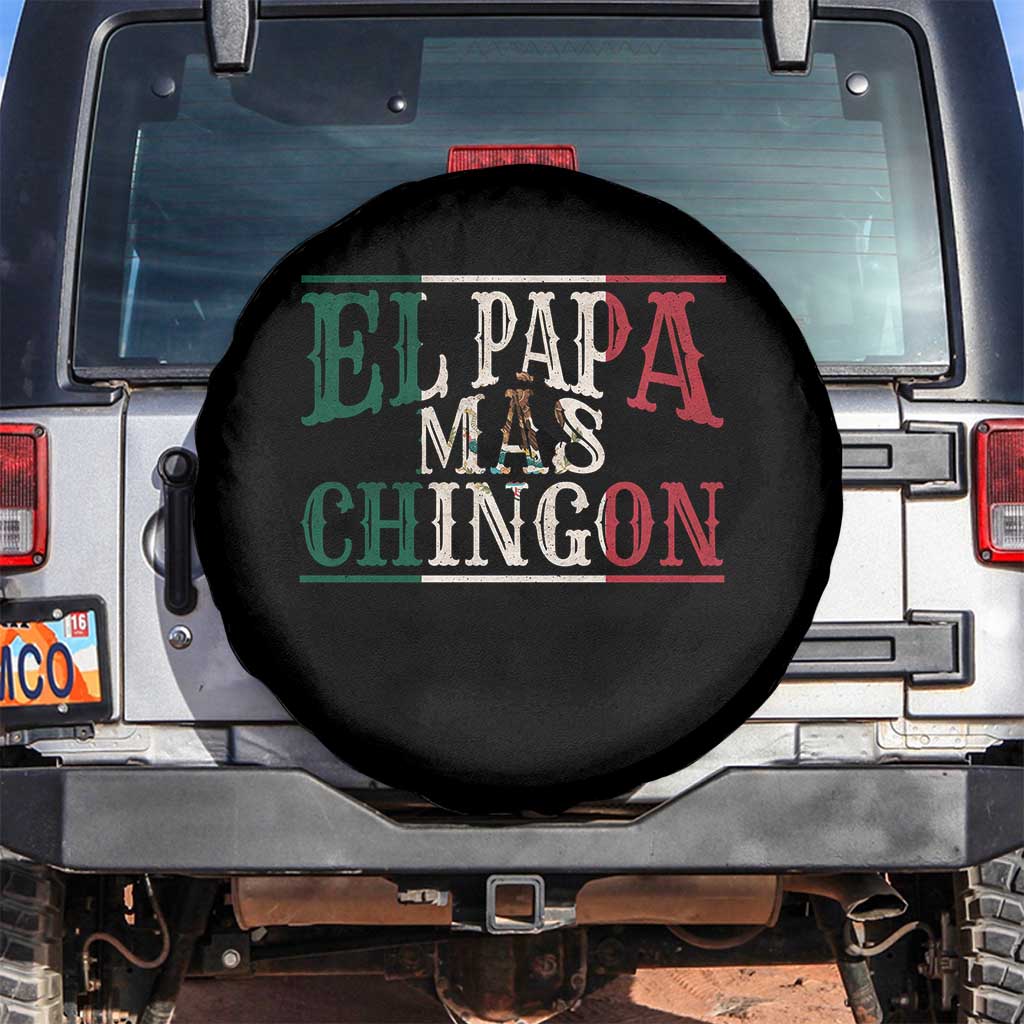 Funny El Papa Mas Chingon Spare Tire Cover Best Mexican Dad Father's Day Mexican Flag TS11 No hole Black Print Your Wear