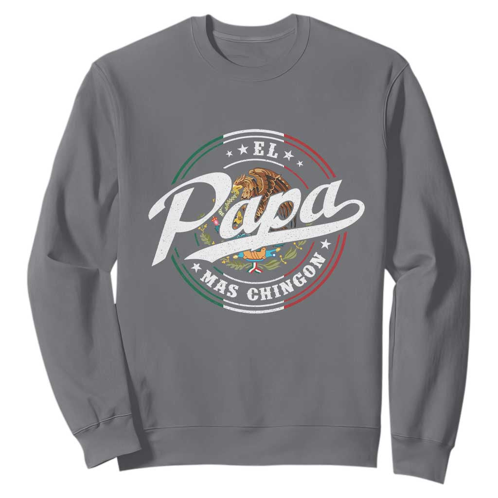 Funny El Papa Mas Chingon Sweatshirt Best Mexican Dad Father's Day TS11 Charcoal Print Your Wear