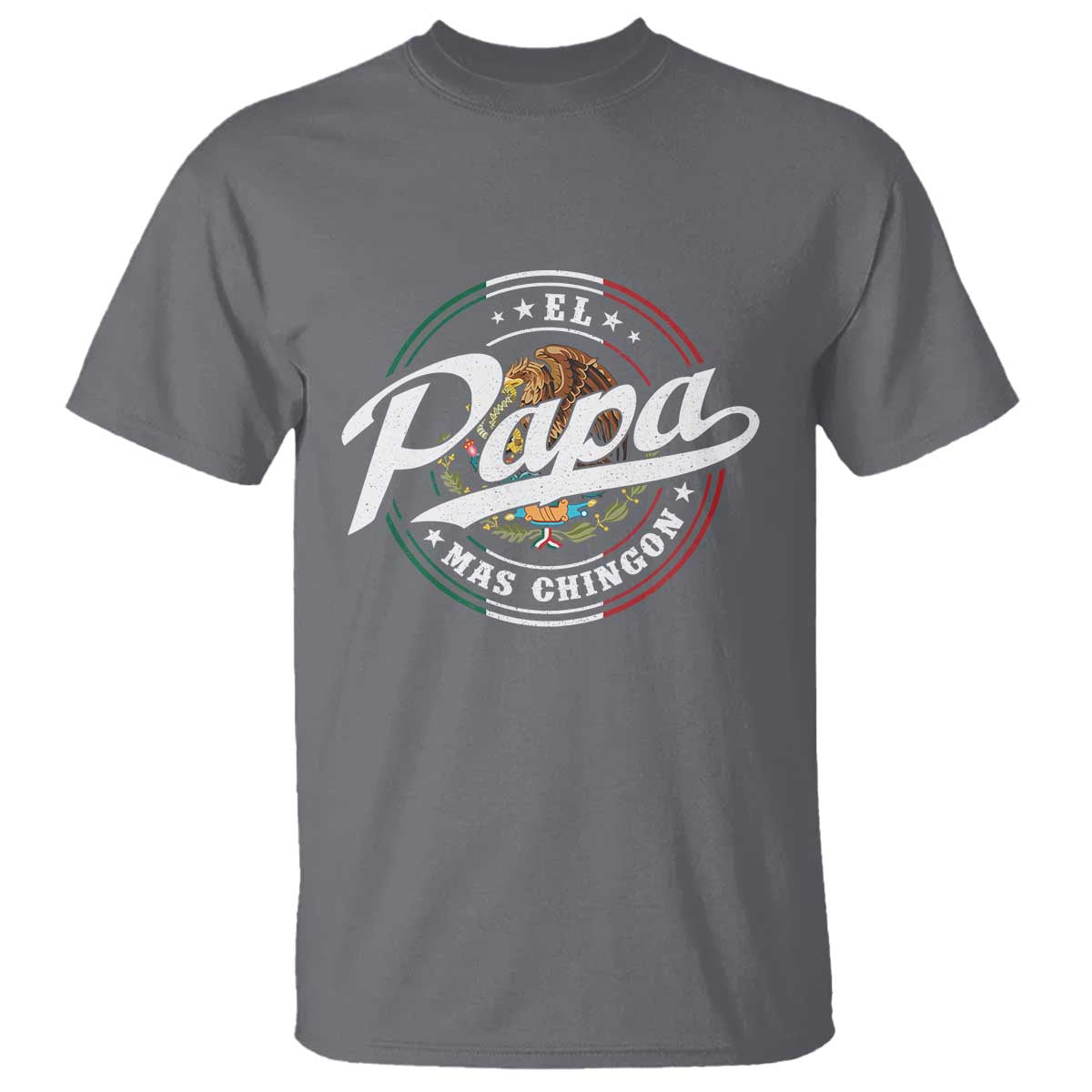 Funny El Papa Mas Chingon T Shirt Best Mexican Dad Father's Day TS11 Charcoal Print Your Wear