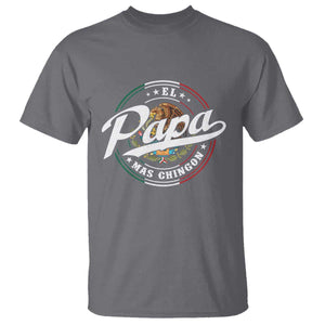 Funny El Papa Mas Chingon T Shirt Best Mexican Dad Father's Day TS11 Charcoal Print Your Wear