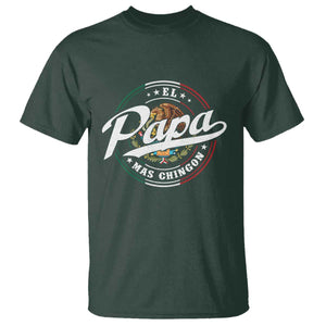 Funny El Papa Mas Chingon T Shirt Best Mexican Dad Father's Day TS11 Dark Forest Green Print Your Wear